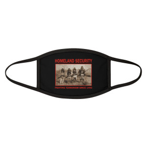 Homeland Security Fighting Terrorism Since 1492 Face Mask,Black Face Mask,Reusable Washable  Face Mask