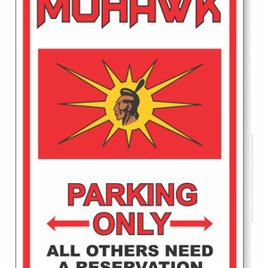 Mohawk Parking PVC Sign, Warrior Laminated Sign Mohawk Parking PVC Sign, Warrior Laminated Sign