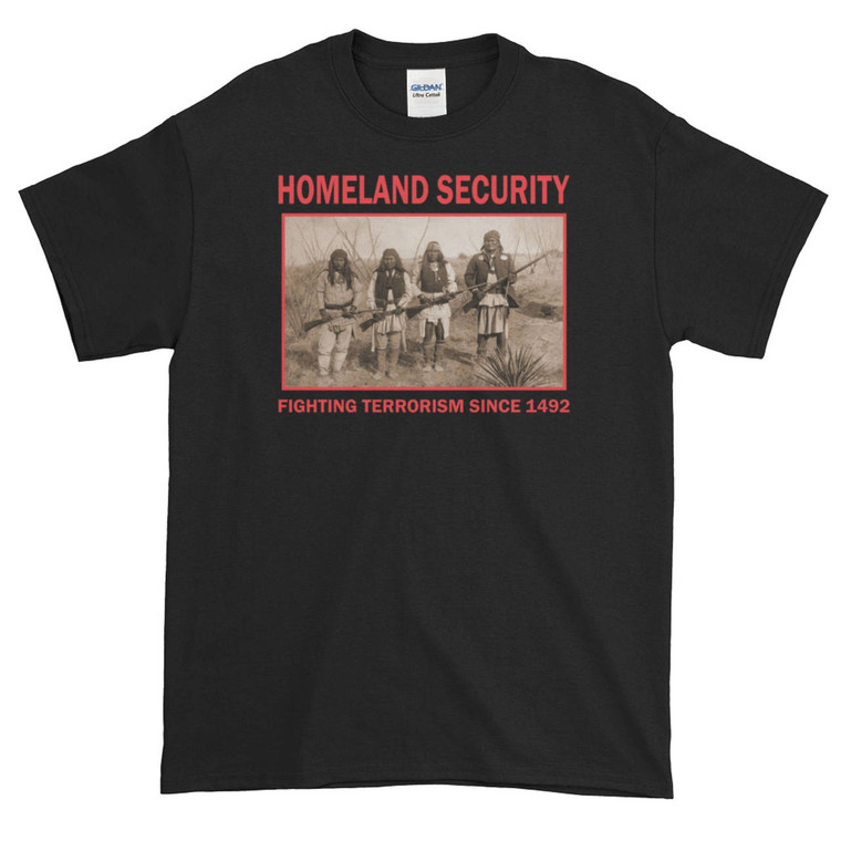 Homeland Security Tee-Fighting Terrorism Since 1492