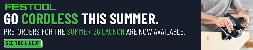 Festool Summer Launch 2026 PRE-ORDERS NOW AVAILABLE CORDLESS FLEET CORDLESS PLANER CORDLESS DOMINO CORDLESS EDGE ROUTER CORDLESS ROUTER LIGHT MODULE EXCLUSIVE 