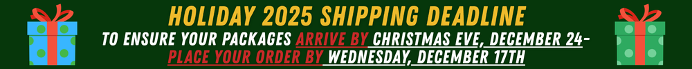 Holiday 2025 Shipping Deadline- Place order by  Wednesday December 17th for arrival of package by Christmas Eve!