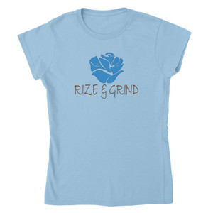 Women's Blue Rose Rize and Grind T-Shirt - Empowerment Edition