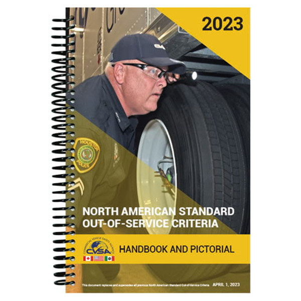 2023-North American Standard Out-of-Service Criteria Handbook and Pictorial Edition