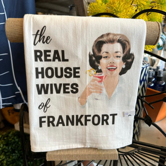 Real Housewives Tea Towel - Frankfort