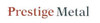 Prestige Metal