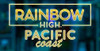 RAINBOW HIGH PACIFIC COAST