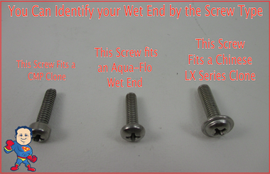 You can determine which wet end you have by the Screws..