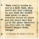 Call Him on the Phone. J.D. Salinger Inspirational Literary Quote from Catcher in the Rye.