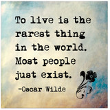 To Live is the Rarest Thing in the World- Oscar Wilde Inspirational Literary Quote. 