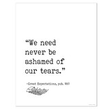 We Need Never Be Ashamed of Our Tears Charles Dickens, Author Signature Literary Quote on Paper. DIGITAL DOWNLOAD