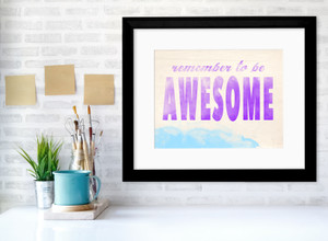 Remember to be Awesome Inspirational Quote Poster. Remember to be Awesome Inspirational Quote Poster.