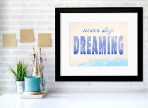 Never Stop Dreaming Inspirational Quote Poster.