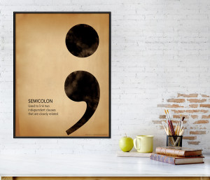 Semicolon, Writing, Punctuation and Grammar Art Print. 