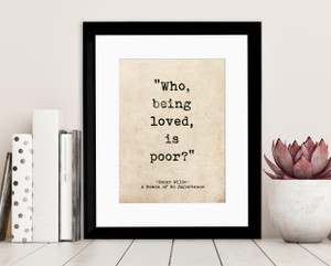 Romantic Quote Poster. Who Being Loved Is Poor? Oscar Wilde. Romantic Quote Poster. Who Being Loved Is Poor? Oscar Wilde.