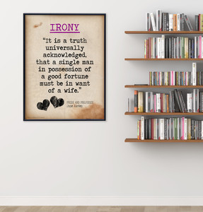 Pride and Prejudice Irony Quote,Literary Term Poster featuring Jane Austen. Pride and Prejudice Irony Quote,Literary Term Poster featuring Jane Austen.