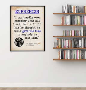 Euphemism - Vintage Style Literary Terms Poster featuring J.D. Salinger Quote. Euphemism - Vintage Style Literary Terms Poster featuring J.D. Salinger Quote.