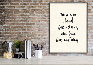 Stand for Nothing, Fall for Anything Vintage Style Inspirational Quote Print. Stand for Nothing, Fall for Anything Vintage Style Inspirational Quote Print.