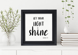 Let Your Light Shine Spiritual and Inspirational Bible Verse Print. Let Your Light Shine Spiritual and Inspirational Bible Verse Print.