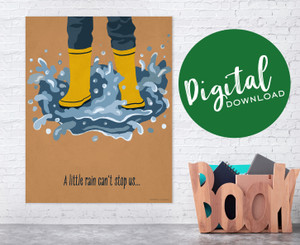 A Little Rain Can’t Stop Us… Inspirational Poster. DIGITAL DOWNLOAD A Little Rain Can’t Stop Us… Inspirational Poster. DIGITAL DOWNLOAD
