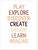 Play Explore Art Print. Diversity and Inclusivity Poster.  Play Explore Art Print. Diversity and Inclusivity Poster.