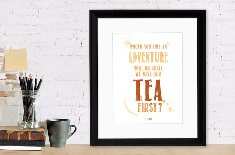 Peter Pan Adventure Now Or Tea First Art Print. Typographic Art Poster.