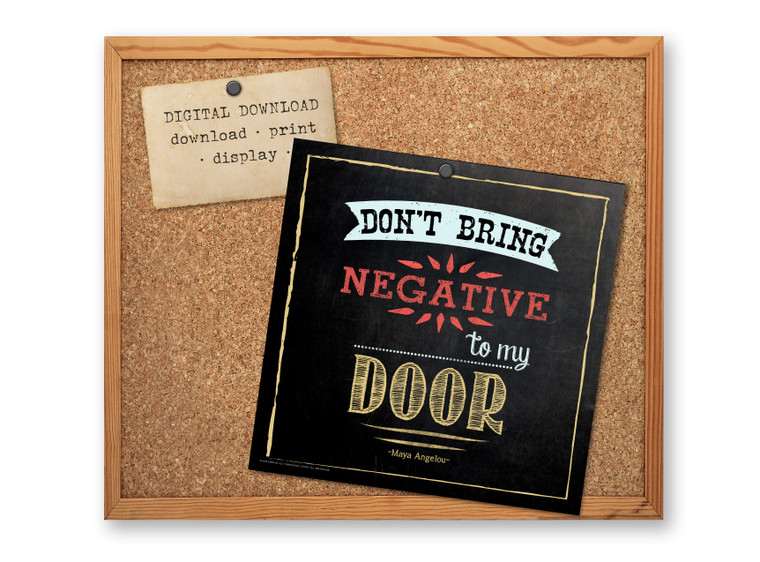 Don't Bring Negative Motivational Chalkboard Quote Poster DIGITAL DOWNLOAD