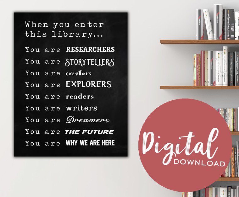When You Enter This Library Inspirational Poster DIGITAL DOWNLOAD