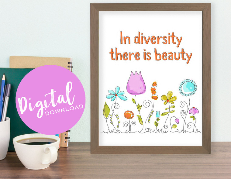 In Diversity There is Beauty Art Print. Inclusivity Poster for Classroom. DIGITAL DOWNLOAD