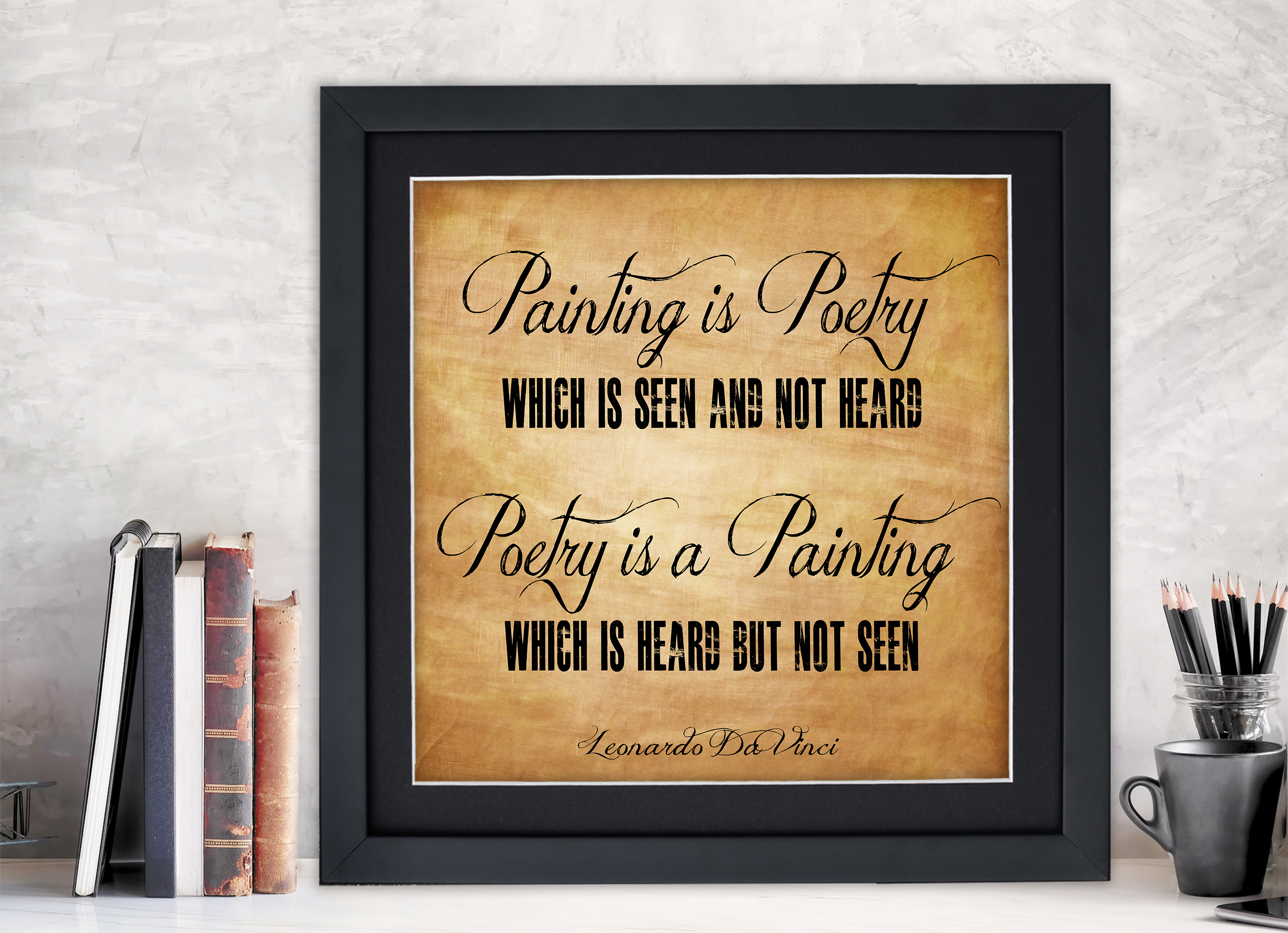 Painting Is Poetry Poetry Is A Painting Leonardo Da Vinci