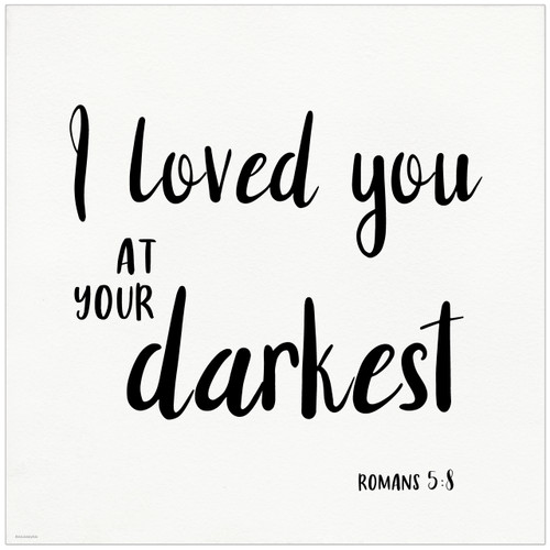 Loved You at Your Darkest - Spiritual & Inspirational ...