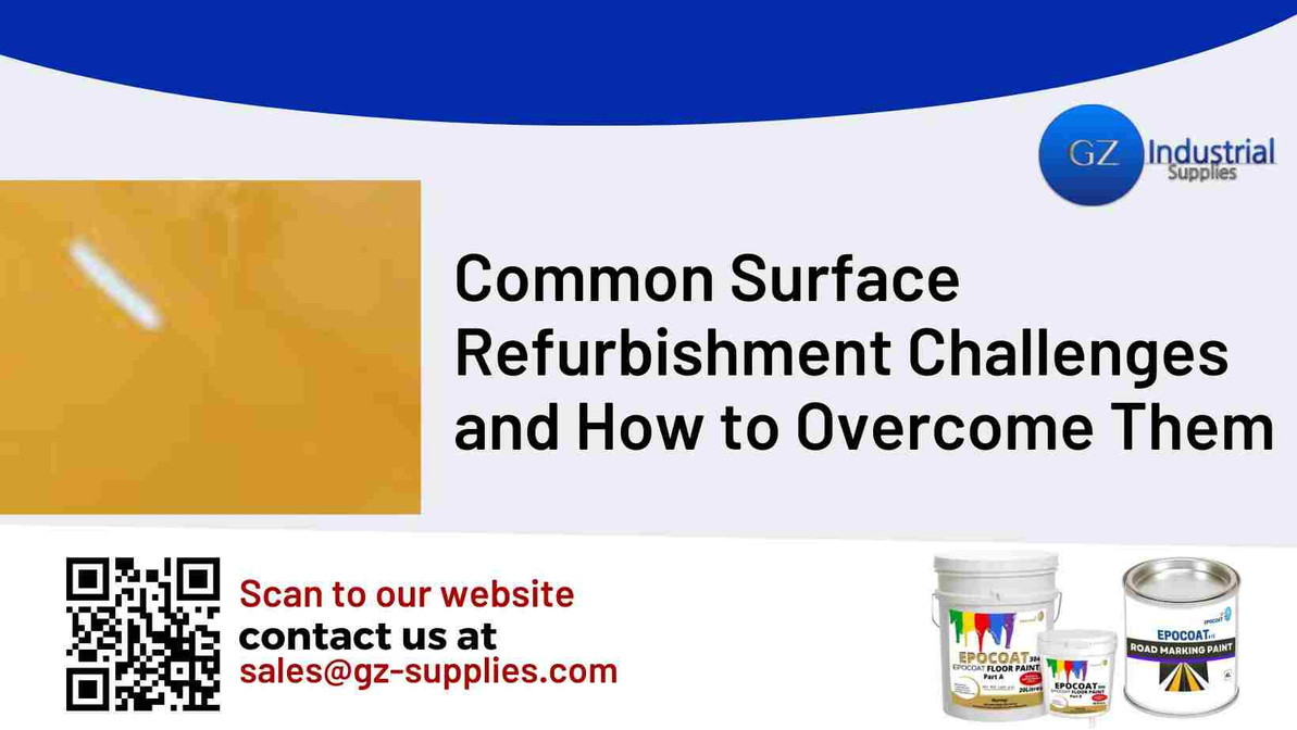 ​Common Surface Refurbishment Challenges and How to Overcome Them