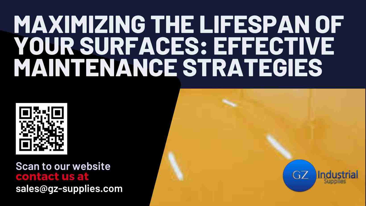 ​Maximizing the Lifespan of Your Surfaces: Effective Maintenance Strategies