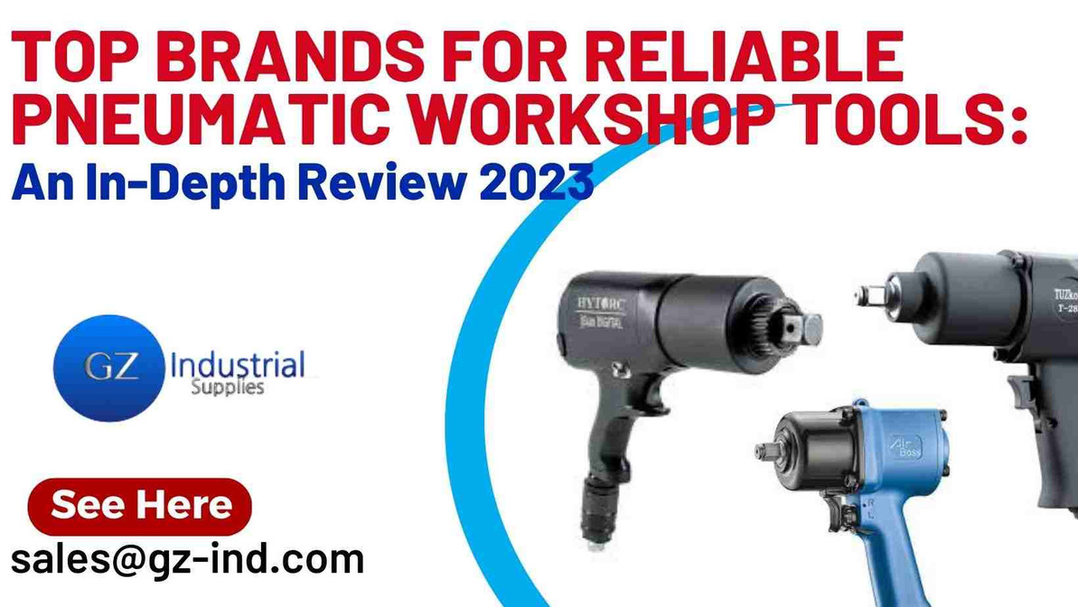 ​Top Brands for Reliable Pneumatic Workshop Tools: An In-Depth Review 2024