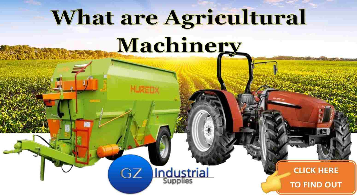 ​What are Agricultural Machinery