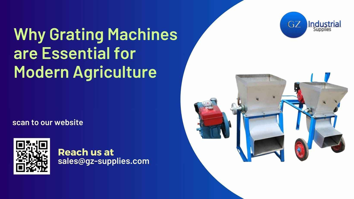 ​Why Grating Machines are Essential for Modern Agriculture 