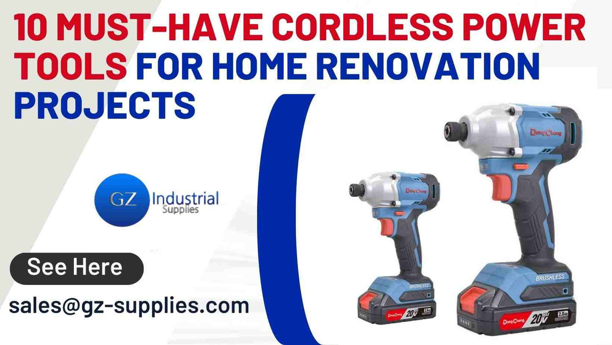 10 Must-Have Cordless Power Tools for Home Renovation Projects