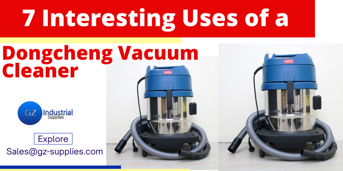 7 Interesting Uses of a Dongcheng Vacuum Cleaner