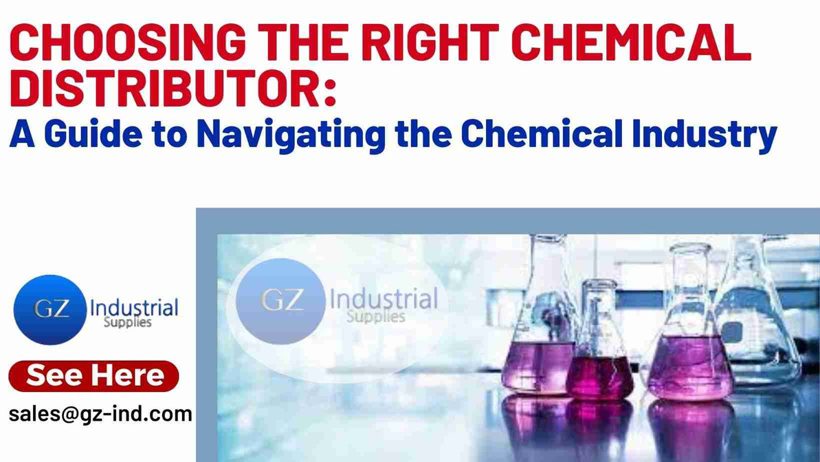 Choosing the right Chemical Distributor: A Guide to Navigating the Chemical Industry