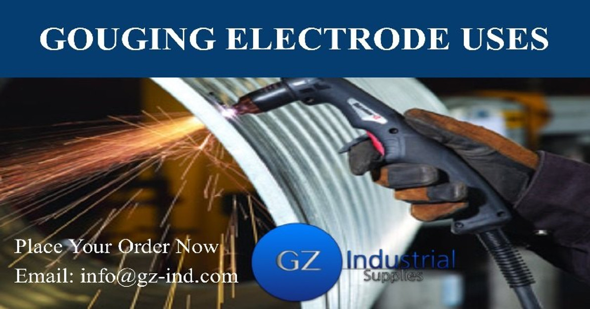 GOUGING ELECTRODE USES 