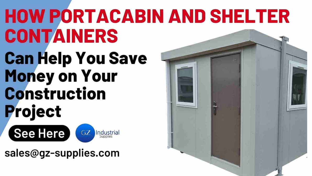 How Portacabin and Shelter Containers Can Help You Save Money on Your Construction Project