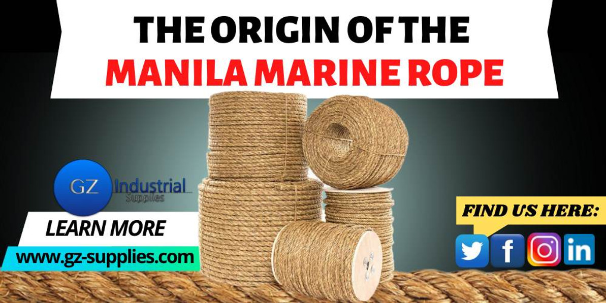 The Origin of the Manila Marine Rope - GZ Industrial Supplies