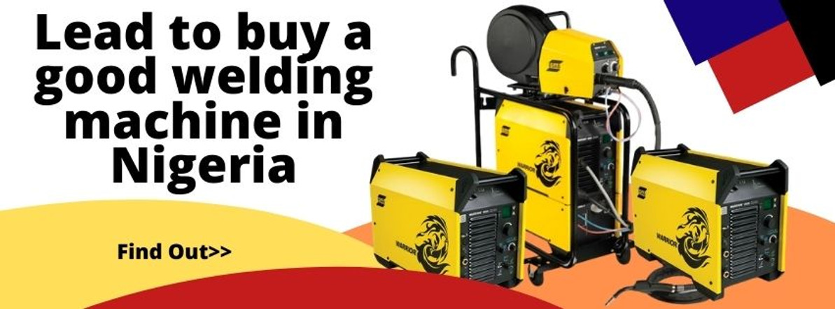 Lead to buy a good welding machine in Nigeria