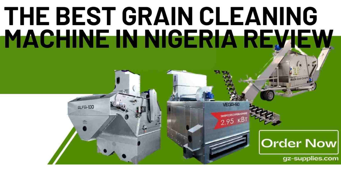 The Best Grain Cleaning Machine in Nigeria 2024 Reviews
