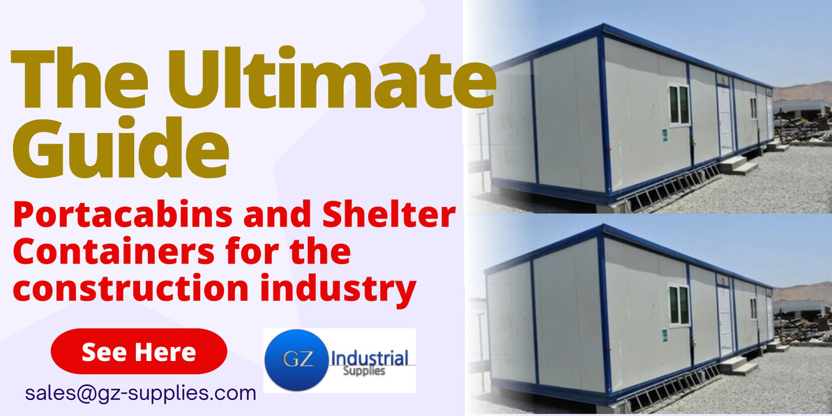 The Ultimate Guide to Portacabins and Shelter Containers for the construction industry