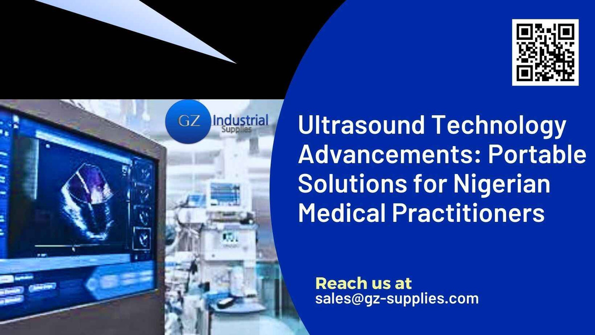 Ultrasound Technology Advancements: Portable Solutions for Nigerian Medical Practitioners