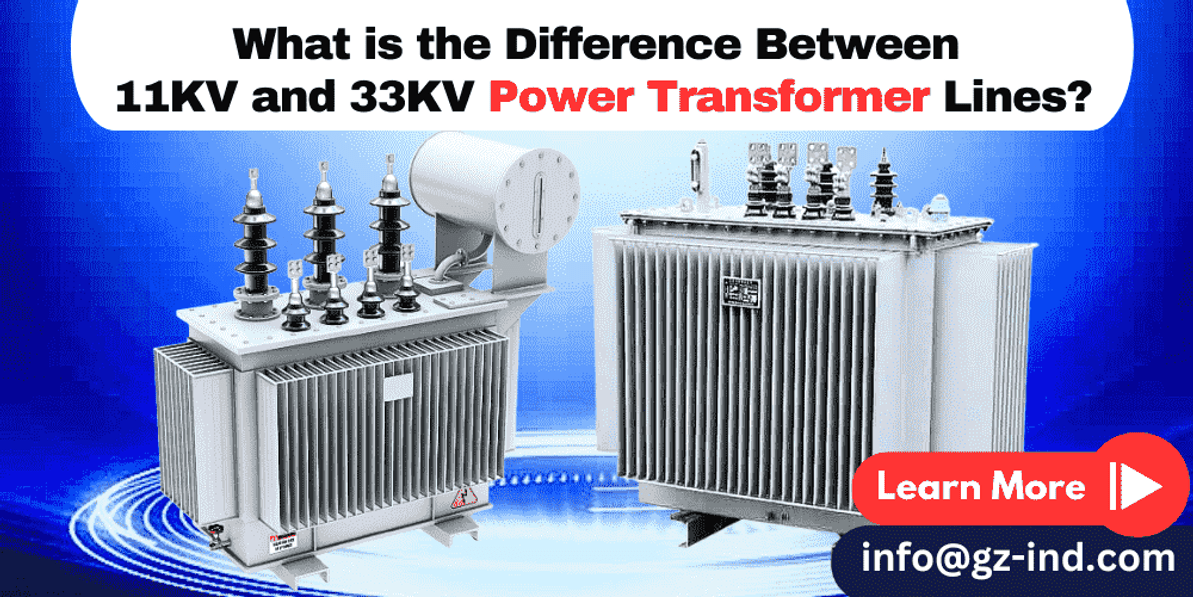 What is the Difference Between 11KV and 33KV Power Transformer Lines? - GZ  Industrial Supplies