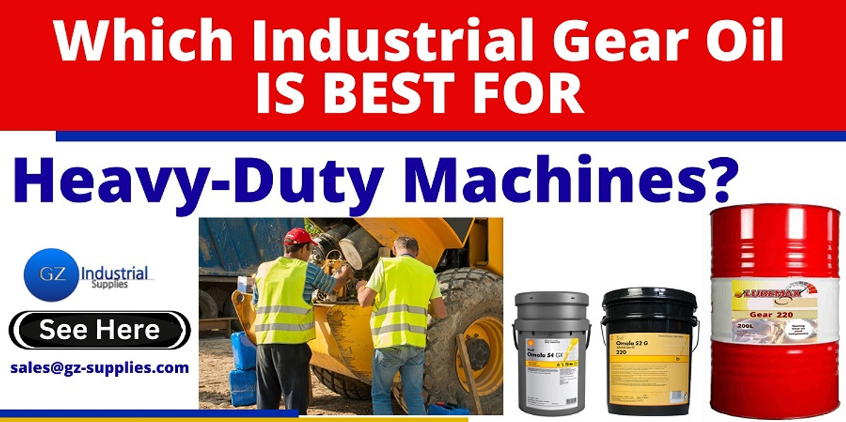 Which Industrial gear oil is best for heavy-duty machines?