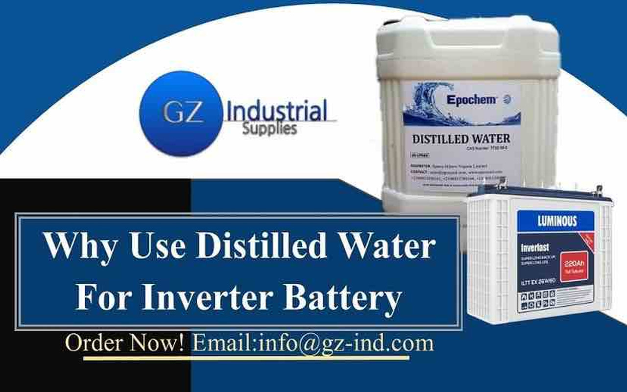 Why Use Distilled Water For Inverter Battery GZ Industrial Supplies