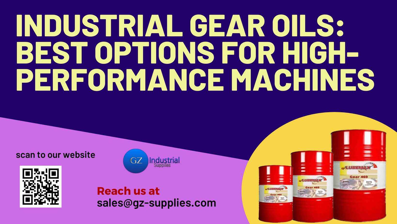 Industrial Gear Oils: Best Options for High-Performance Machines Industrial Gear Oils: Best Options for High-Performance Machines