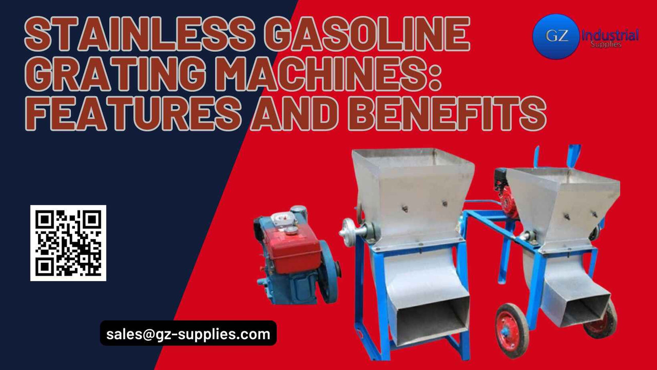 Stainless Gasoline Grating Machines: Features and Benefits Stainless Gasoline Grating Machines: Features and Benefits